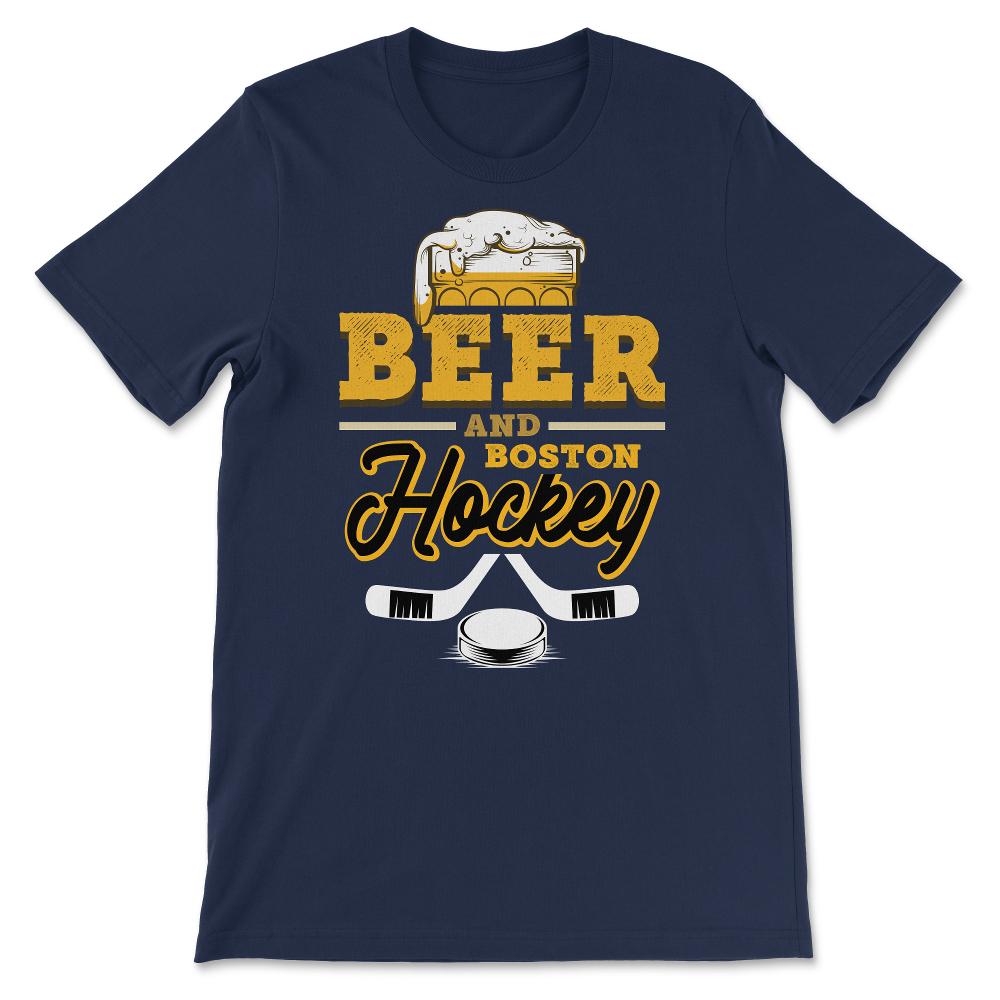 Beer and Boston Hockey Beer Drinking Massachusetts Hockey Fan Gameday - Unisex T-Shirt - Navy