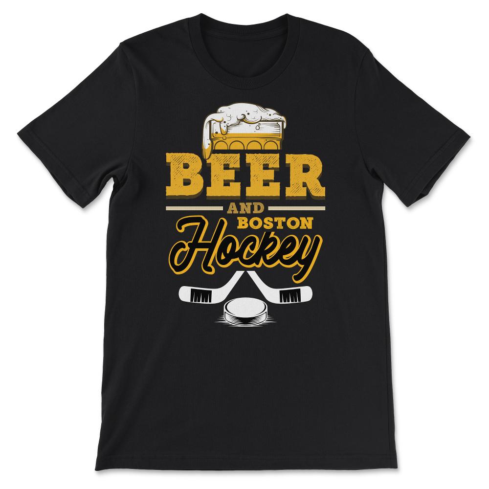 Beer and Boston Hockey Beer Drinking Massachusetts Hockey Fan Gameday - Unisex T-Shirt - Black