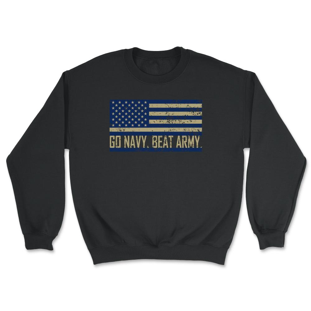 Go Navy Beat Army Flag America's Game Sports Football fan - Unisex Sweatshirt - Black