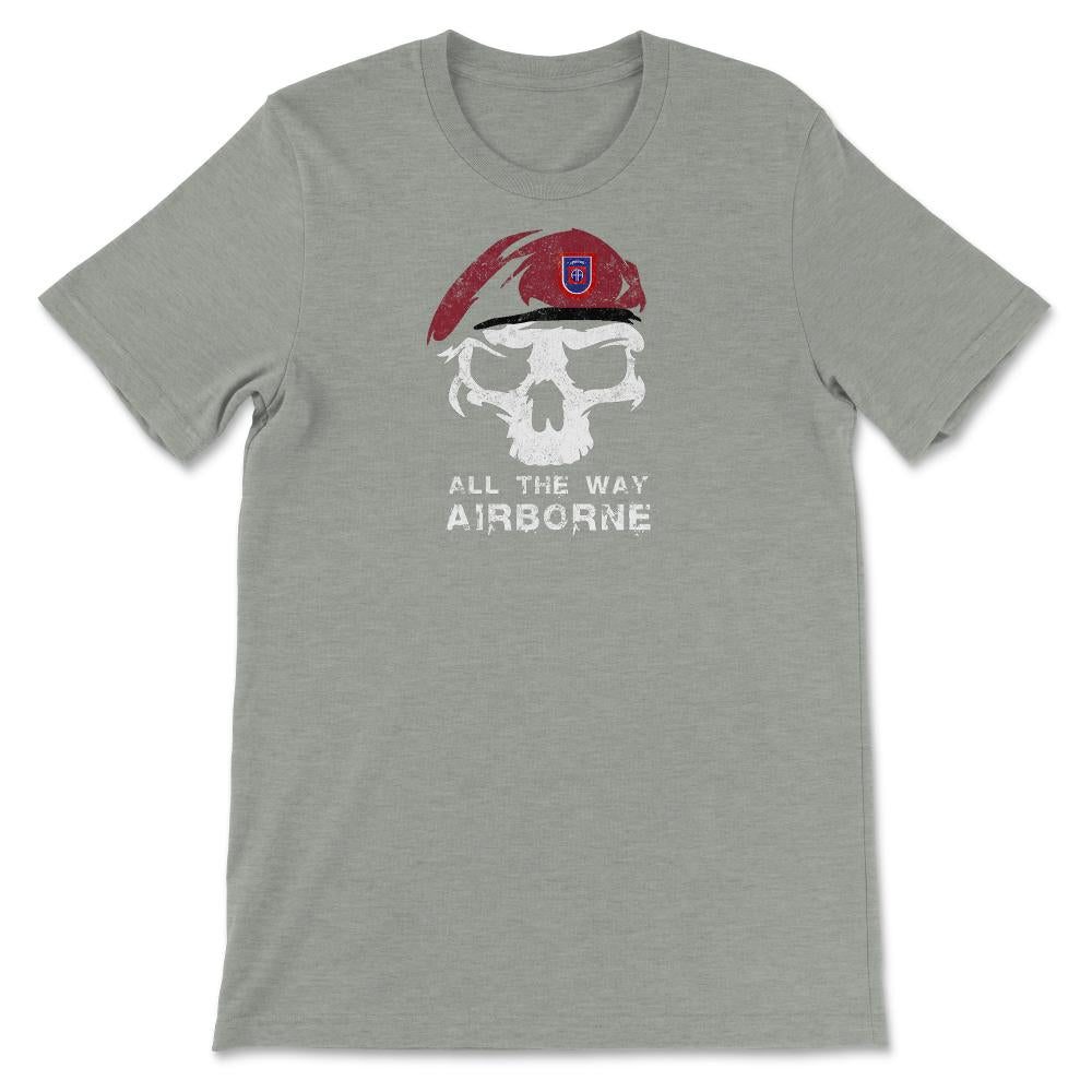 Vintage Army 82nd Airborne All The Way Skull Maroon Beret Paratrooper - Unisex T-Shirt - Grey Heather