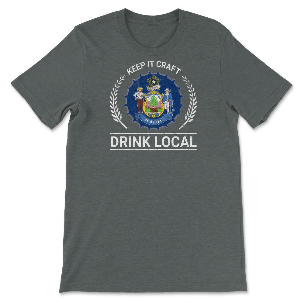 Drink Local Maine Vintage Craft Beer Bottle Cap Brewing - Unisex T-Shirt - Dark Grey Heather