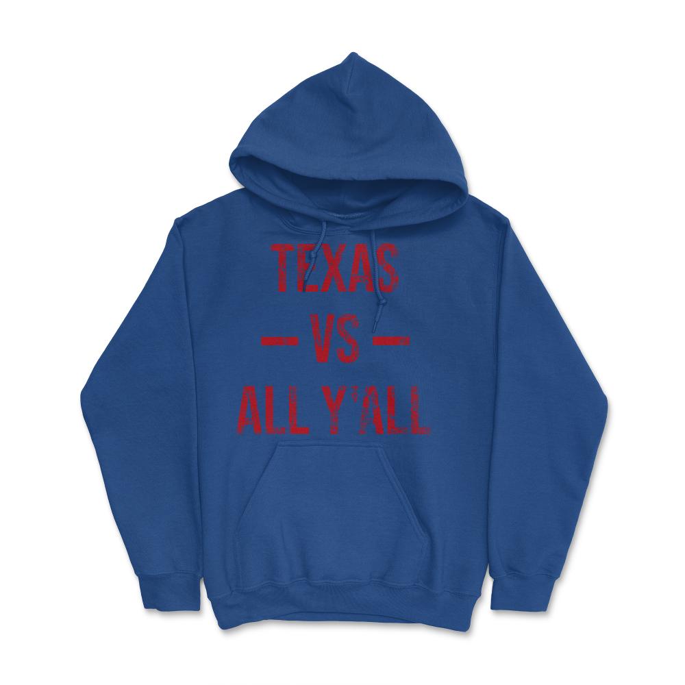 Texas Vs All Y'All Vintage Weathered Southerner Slang Baseball Fan - Hoodie - Royal Blue