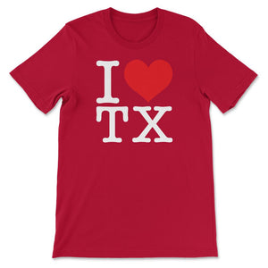 I Love Texas Show Your Love for Your Home State Heart - Unisex T-Shirt - Red