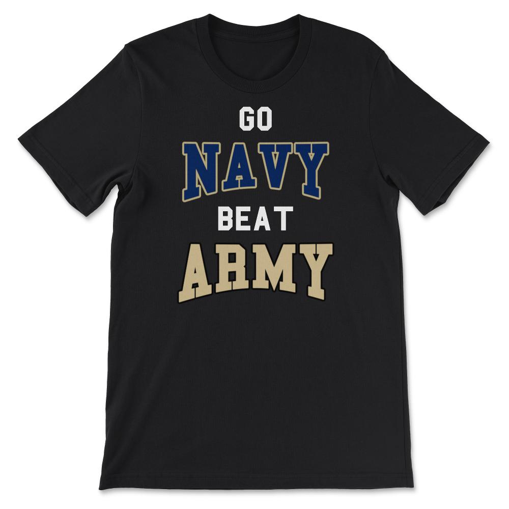 Go Navy Beat Army America's Game Sports Football Fan - Unisex T-Shirt - Black