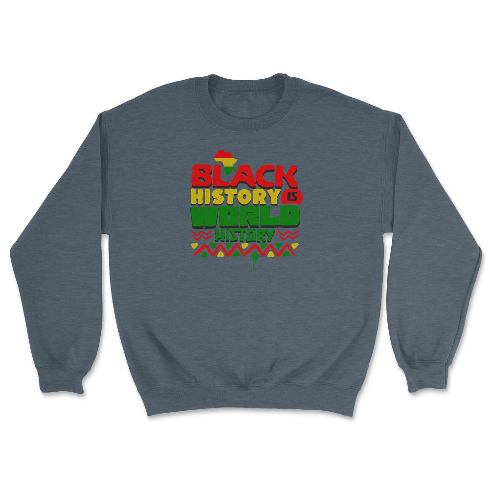 Black History Is World History Inspriational Afro American - Unisex Sweatshirt - Dark Grey Heather