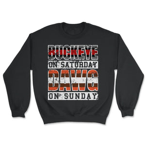 Buckeye On Saturday Dawg Pound On Sunday Cleveland and Columbus Ohio - Unisex Sweatshirt - Black