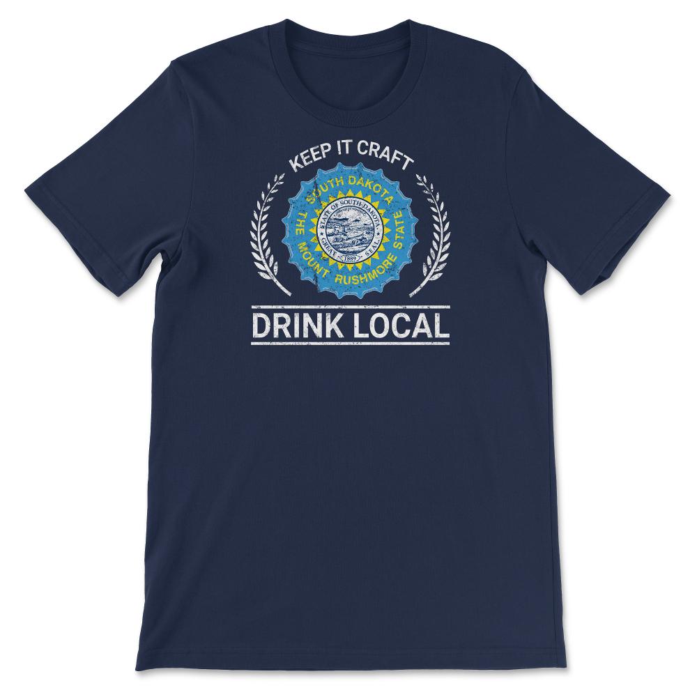 Drink Local South Dakota Vintage Craft Beer Bottle Cap Brewing - Unisex T-Shirt - Navy