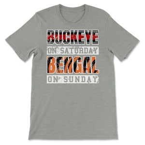 Buckeye On Saturday Bengal On Sunday Cincinnati and Columbus Ohio - Unisex T-Shirt - Grey Heather