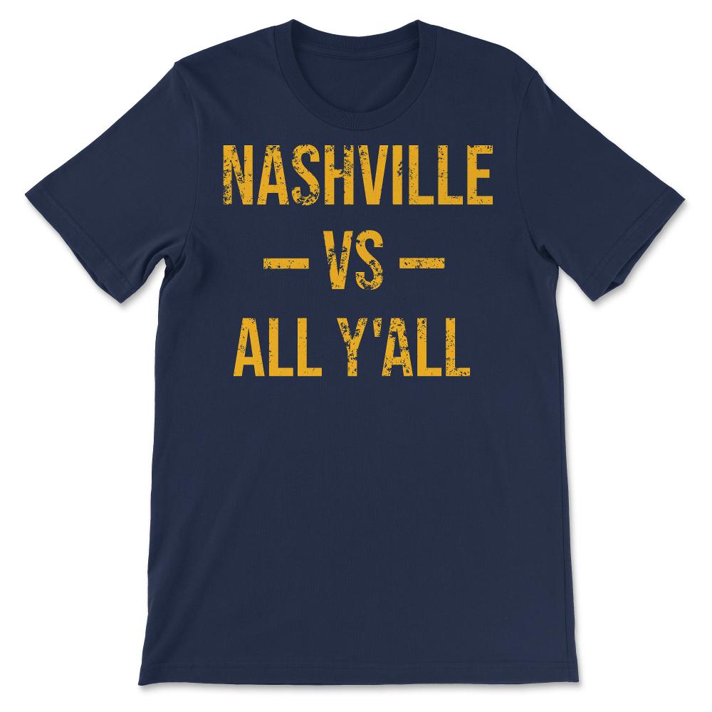 Nashville Tennessee Vs All Y'All Vintage Weathered Southern Slang - Unisex T-Shirt - Navy