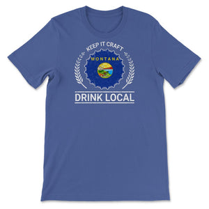 Drink Local Montana Vintage Craft Beer Bottle Cap Brewing - Unisex T-Shirt - Royal Blue