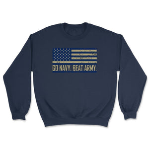 Go Navy Beat Army Flag America's Game Sports Football fan - Unisex Sweatshirt - Navy