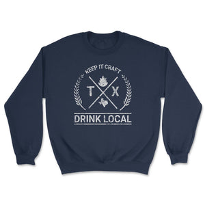 Drink Local Texas Vintage Craft Beer Brewing - Unisex Sweatshirt - Navy