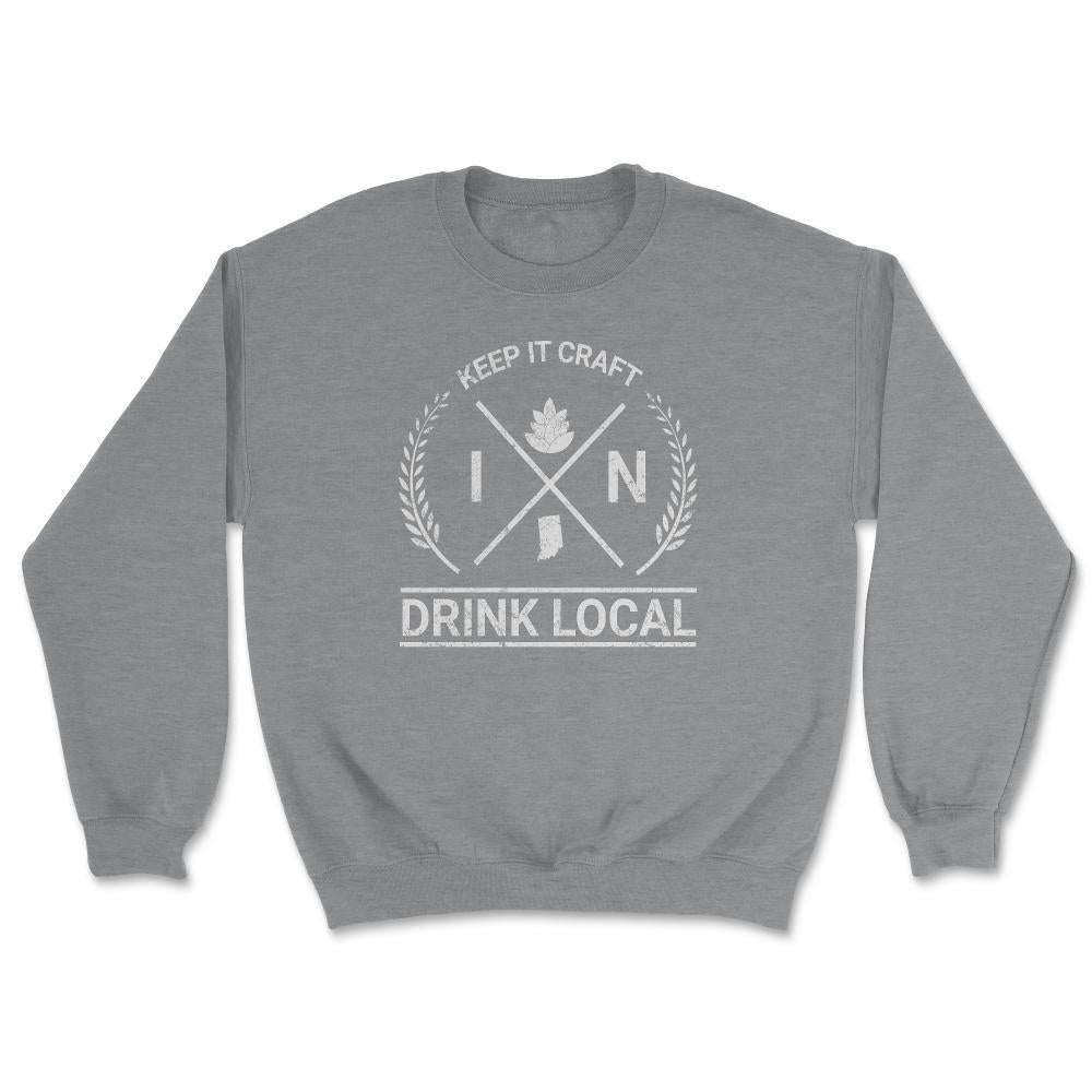 Drink Local Indiana Vintage Craft Beer Brewing - Unisex Sweatshirt - Grey Heather