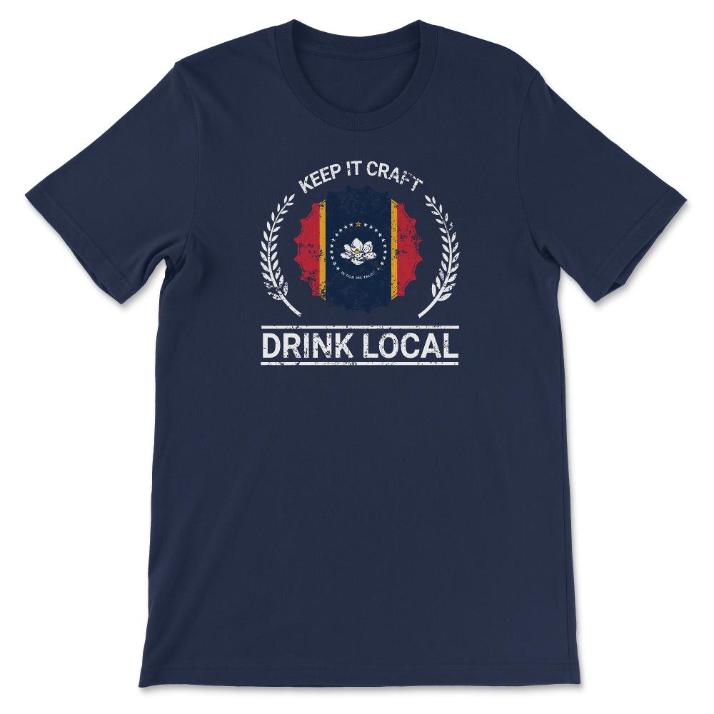 Drink Local Mississippi Vintage Craft Beer Brewing - Unisex T-Shirt - Navy