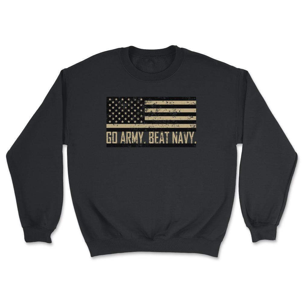 Go Army Beat Navy Flag America's Game Sports Football Fan - Unisex Sweatshirt - Black