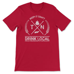 Drink Local Tennessee Vintage Craft Beer Brewing - Unisex T-Shirt - Red