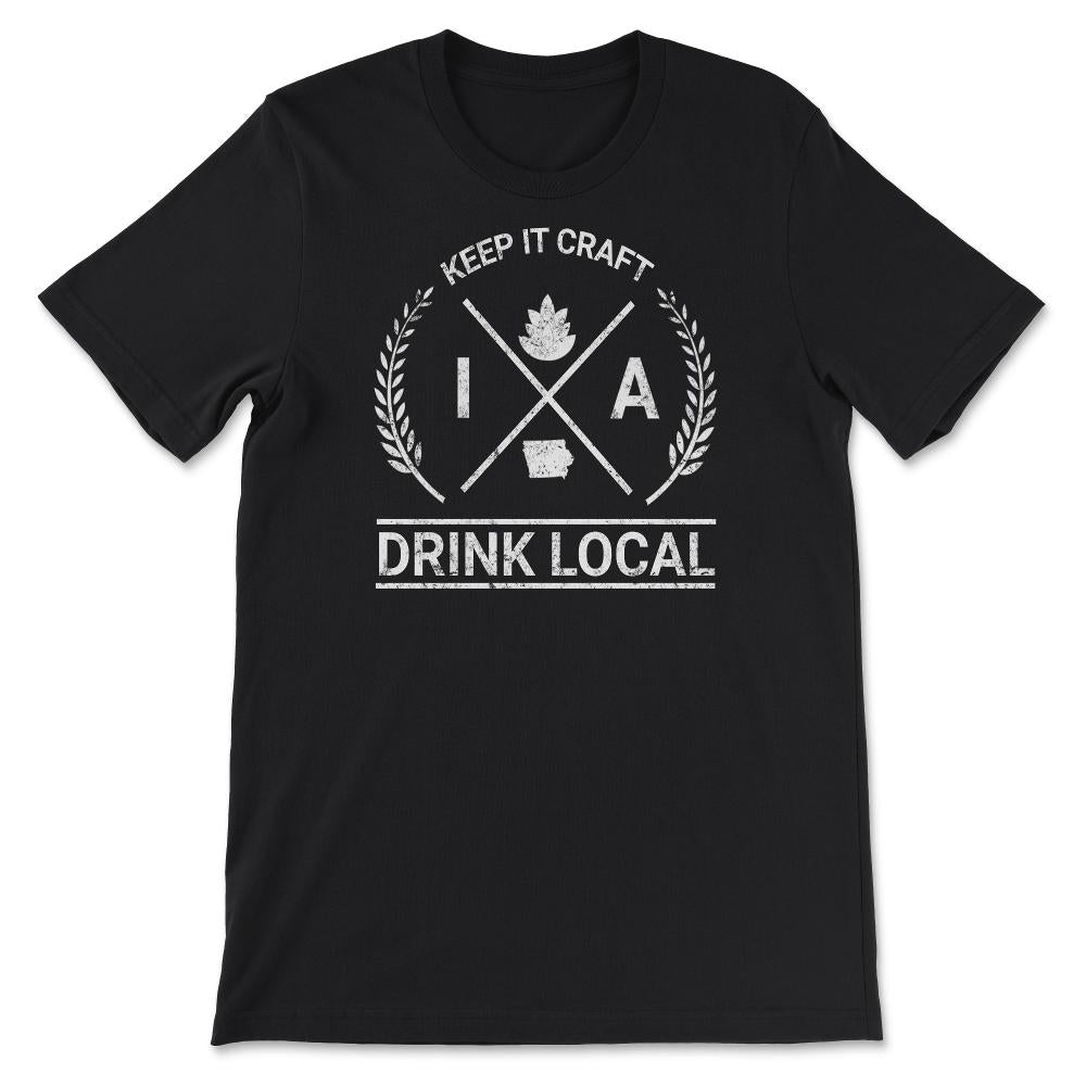 Drink Local Iowa Vintage Craft Beer Brewing - Unisex T-Shirt - Black