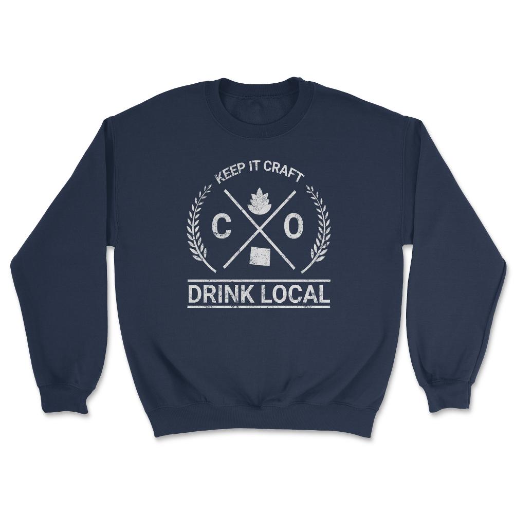 Drink Local Colorado Vintage Craft Beer Brewing - Unisex Sweatshirt - Navy