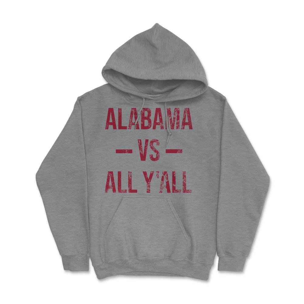 Alabama Vs All Y'All Vintage Weathered Southerner Sports Fan Gift - Hoodie - Grey Heather