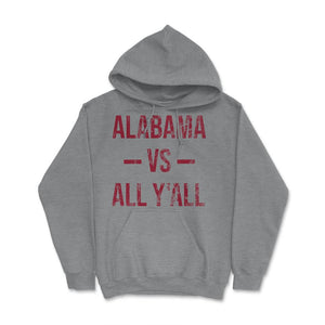 Alabama Vs All Y'All Vintage Weathered Southerner Sports Fan Gift - Hoodie - Grey Heather