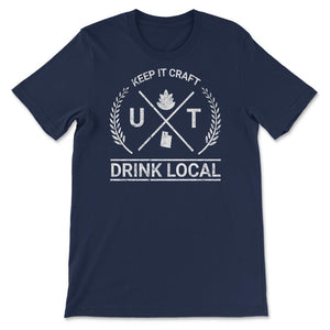 Drink Local Utah Vintage Craft Beer Brewing - Unisex T-Shirt - Navy