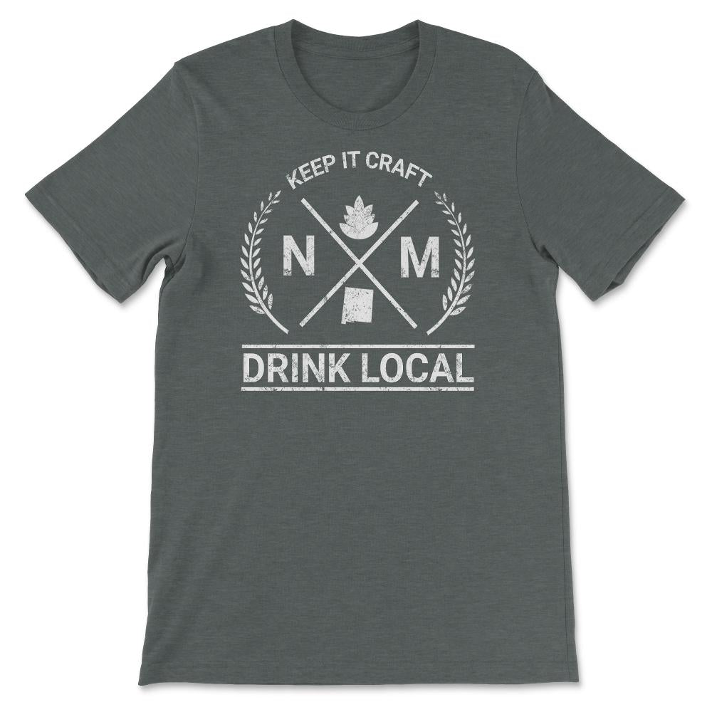 Drink Local New Mexico Vintage Craft Beer Brewing - Unisex T-Shirt - Dark Grey Heather