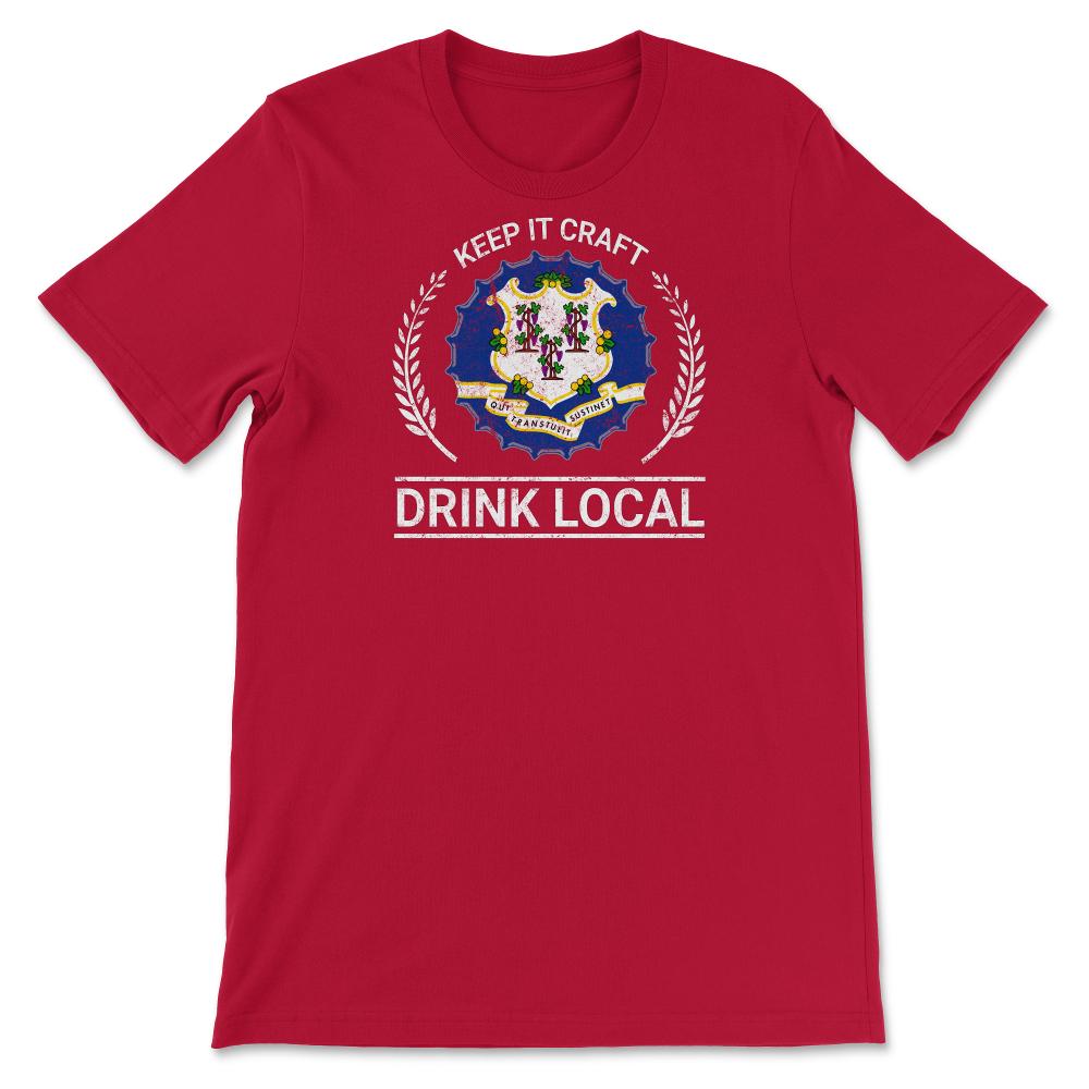 Drink Local Connecticut Vintage Craft Beer Bottle Cap Brewing - Unisex T-Shirt - Red