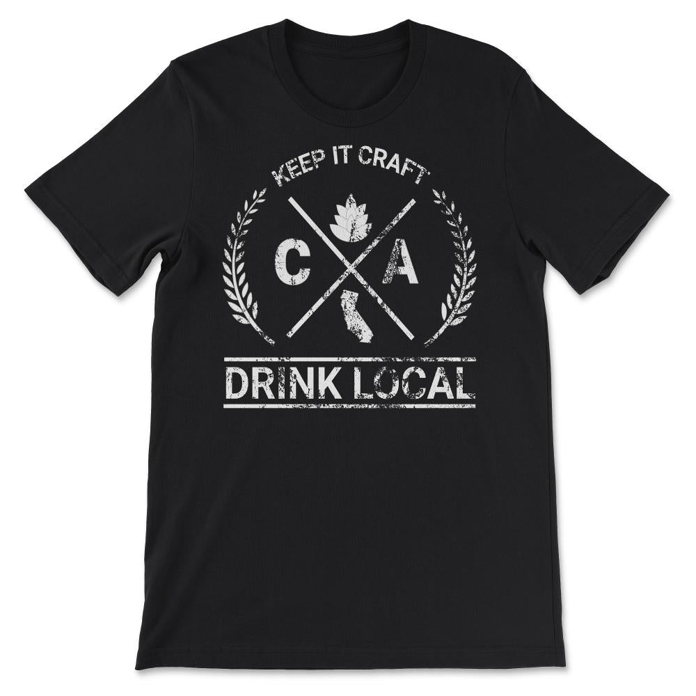 Drink Local California Vintage Craft Beer Brewing - Unisex T-Shirt - Black