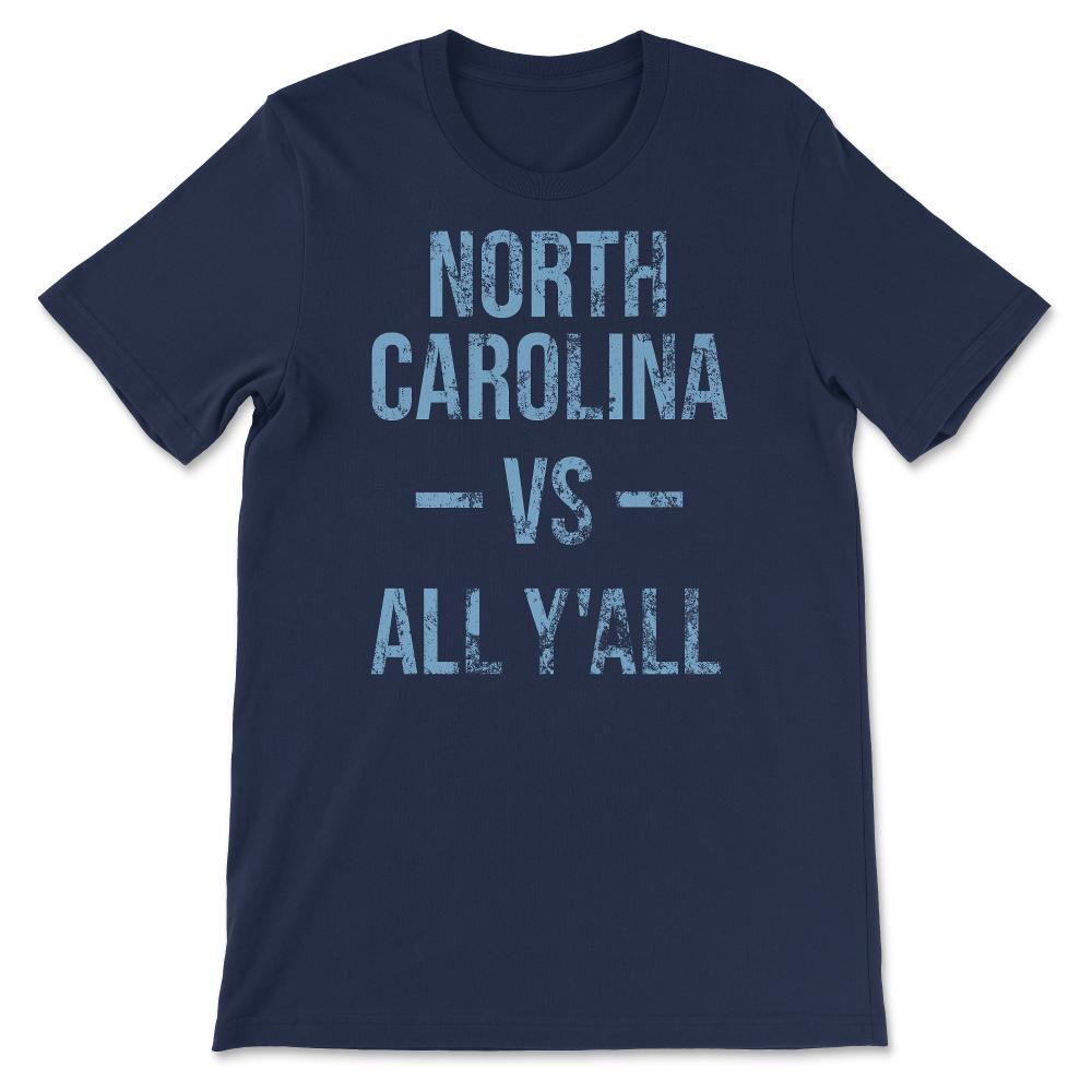 North Carolina Vs All Y'All Vintage Weathered Southerner Sports Fan - Unisex T-Shirt - Navy