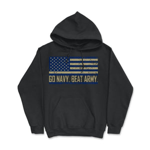 Go Navy Beat Army Flag America's Game Sports Football fan - Hoodie - Black