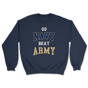 Go Navy Beat Army America's Game Sports Football Fan - Unisex Sweatshirt - Navy