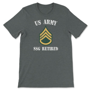 Retired Army Staff Sergeant Military Veteran Retiree E6 - Unisex T-Shirt - Dark Grey Heather