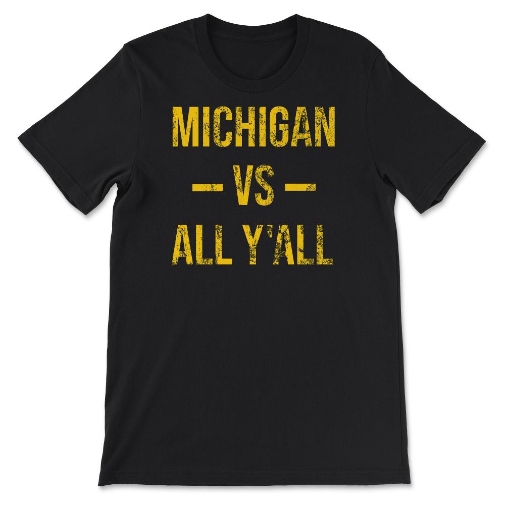 Michigan Vs All Y'All Vintage Weathered Southerner Sports Fan Gift - Unisex T-Shirt - Black