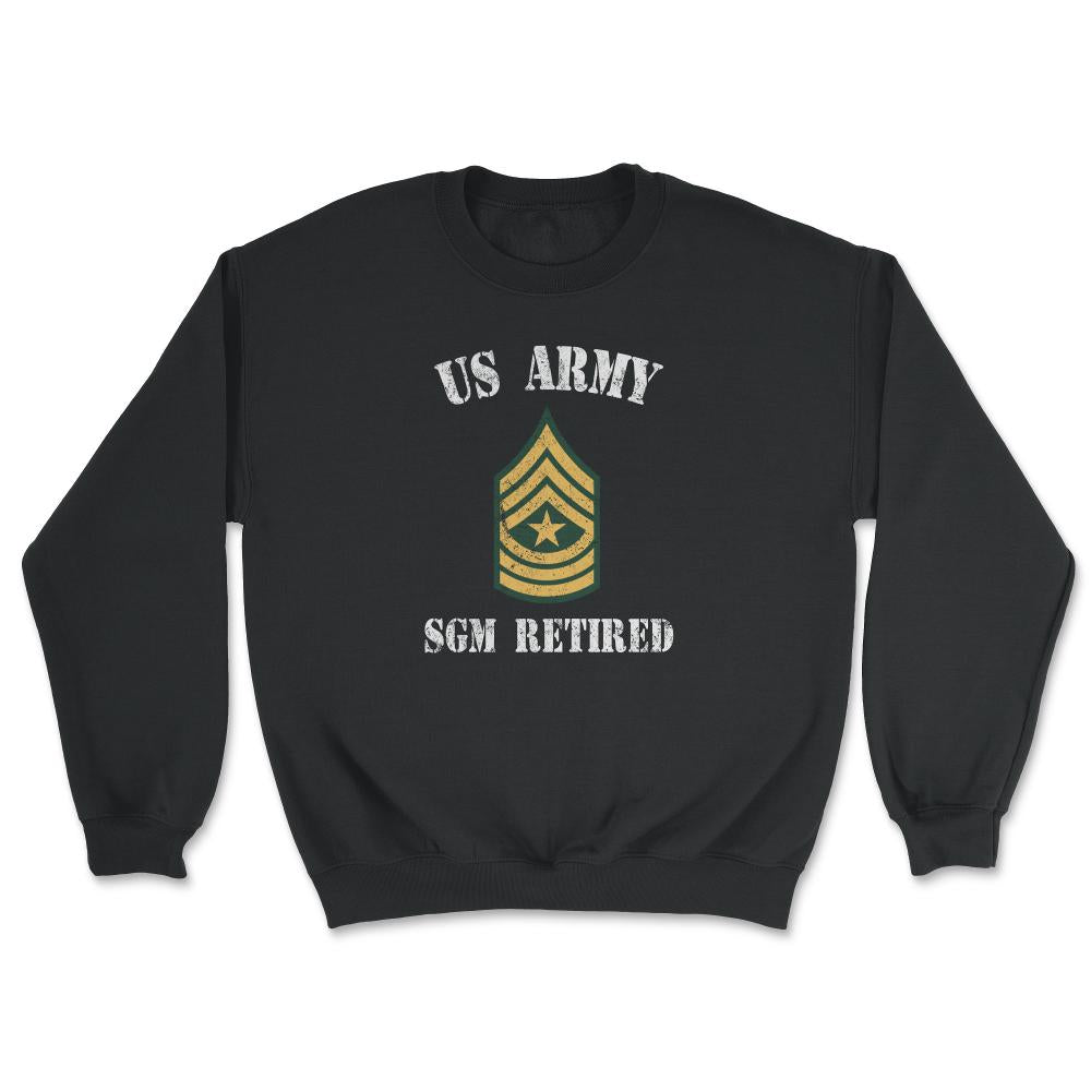 Retired Army Sergeant Major Military Veteran Retiree E9 - Unisex Sweatshirt - Black