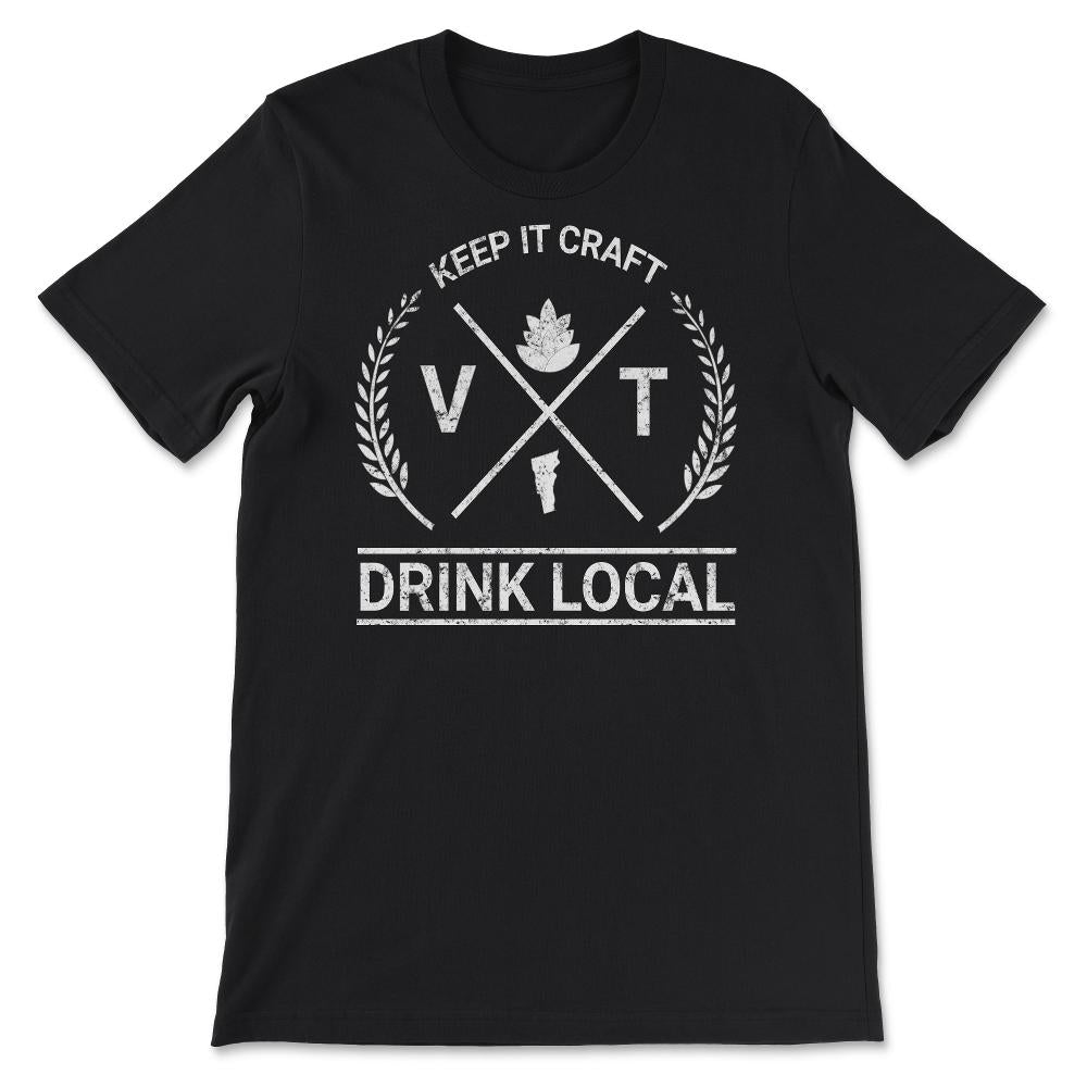 Drink Local Vermont Vintage Craft Beer Brewing - Unisex T-Shirt - Black