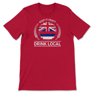 Drink Local Hawaii Vintage Craft Beer Bottle Cap Brewing - Unisex T-Shirt - Red