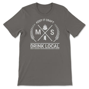 Drink Local Mississippi Vintage Craft Beer Brewing - Unisex T-Shirt - Smoke Grey