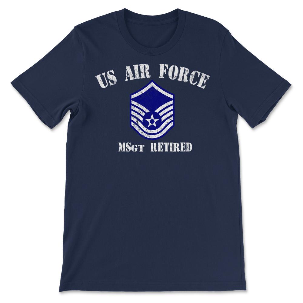 Vintage Retired Air Force Master Sergeant Military Veteran Retiree - Unisex T-Shirt - Navy