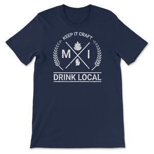 Drink Local Michigan Vintage Craft Beer Brewing - Unisex T-Shirt - Navy