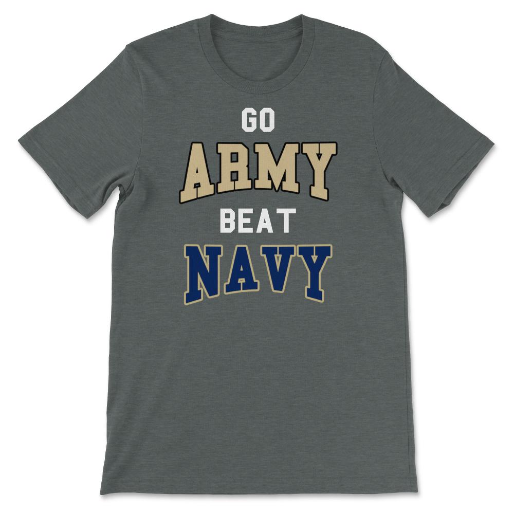 Go Army Beat Navy America's Game Sports Football Fan - Unisex T-Shirt - Dark Grey Heather