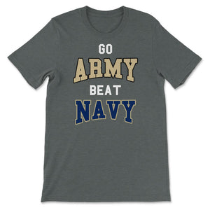 Go Army Beat Navy America's Game Sports Football Fan - Unisex T-Shirt - Dark Grey Heather