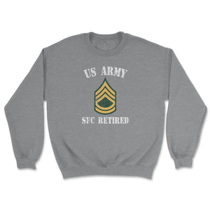 Retired Army Sergeant First Class Military Veteran Retiree E7 - Unisex Sweatshirt - Grey Heather