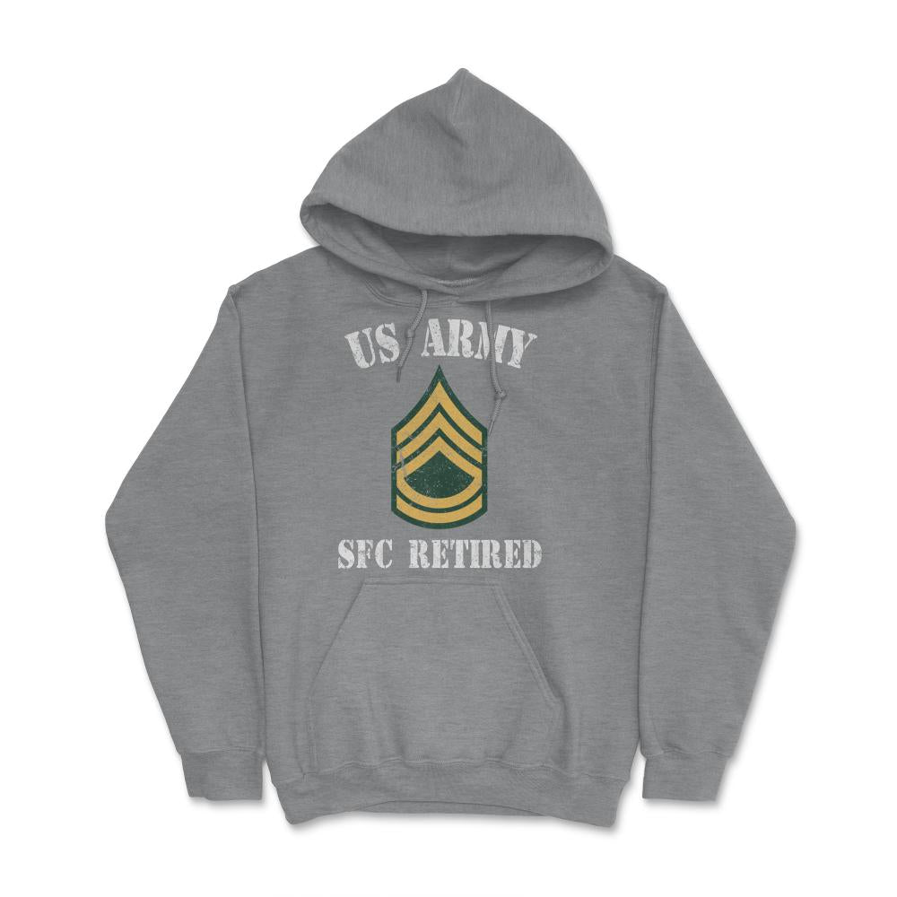 Retired Army Sergeant First Class Military Veteran Retiree E7 - Hoodie - Grey Heather