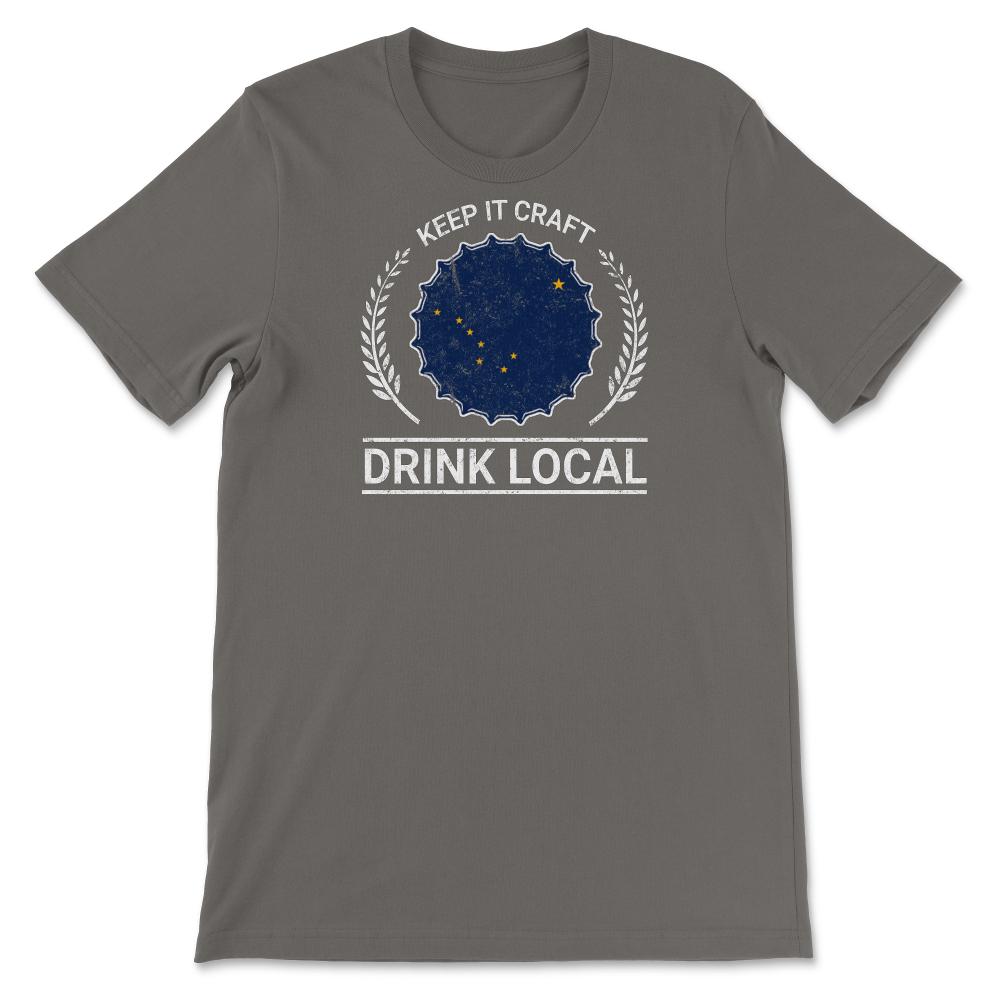 Drink Local Alaska Vintage Craft Beer Bottle Cap Brewing - Unisex T-Shirt - Smoke Grey