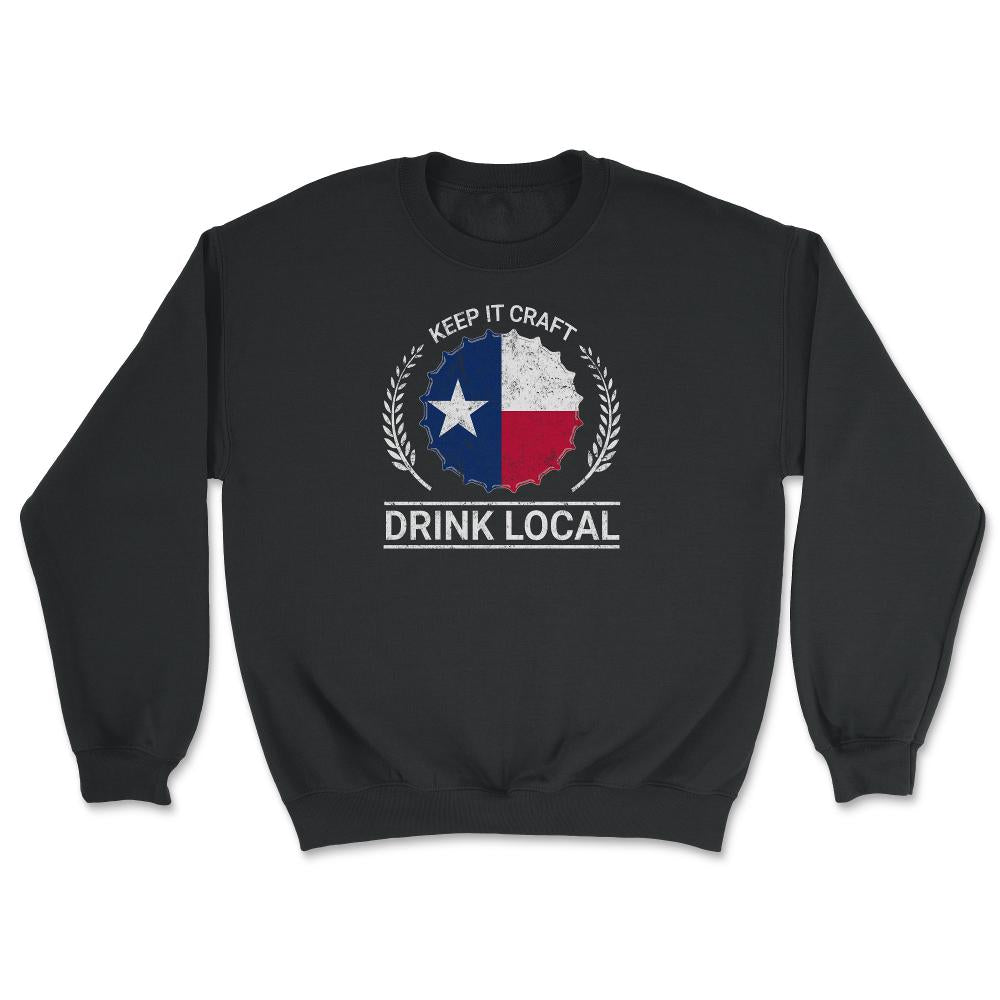 Drink Local Texas Vintage Craft Beer Bottle Cap Brewing - Unisex Sweatshirt - Black