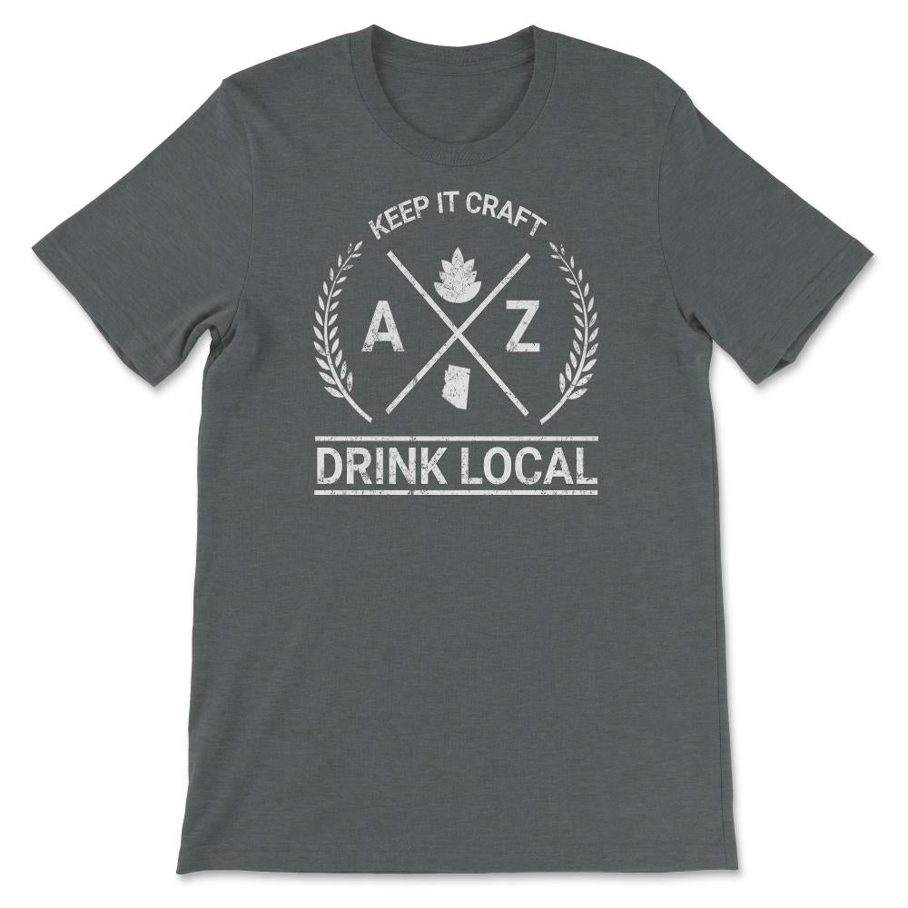 Drink Local Arizona Vintage Craft Beer Brewing - Unisex T-Shirt - Dark Grey Heather