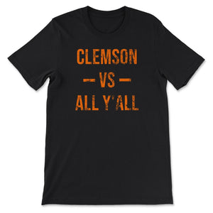 Clemson Vs All Y'All Vintage Weathered Southerner South Carolina - Unisex T-Shirt - Black