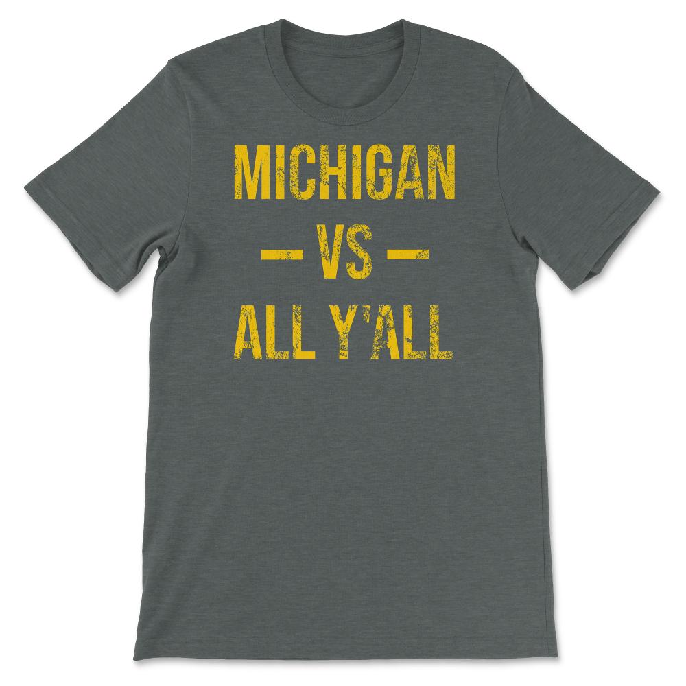 Michigan Vs All Y'All Vintage Weathered Southerner Sports Fan Gift - Unisex T-Shirt - Dark Grey Heather
