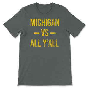 Michigan Vs All Y'All Vintage Weathered Southerner Sports Fan Gift - Unisex T-Shirt - Dark Grey Heather