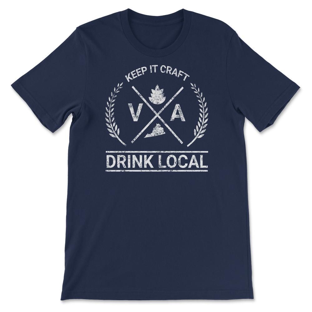 Drink Local Virginia Vintage Craft Beer Brewing - Unisex T-Shirt - Navy